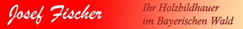 Holzbildhauer Fischer